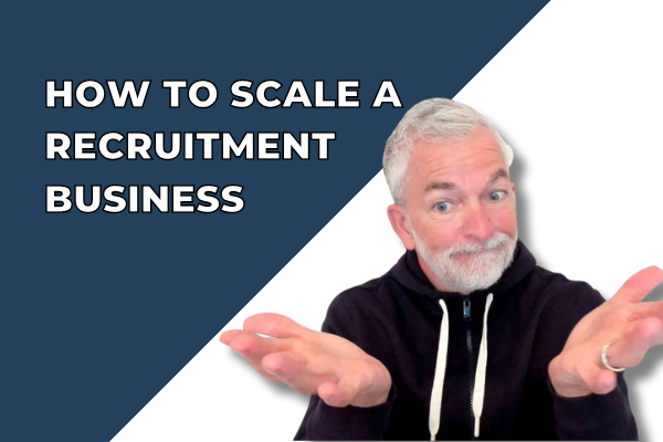 Rhys Jones shrugging shoulders and text reading, 'how to scale a recruitment business