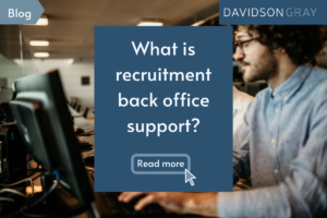 What actually is recruitment back office support?