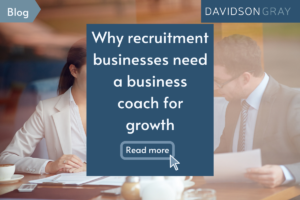 Why all recruitment businesses need a business coach for growth