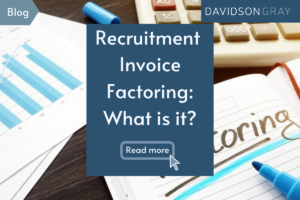 What is recruitment factoring and why do we do ours in house?