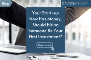 Your start-up now has money, should hiring someone be your first investment?