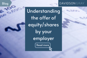 A recruitment consultant’s guide to understanding the offer of equity/shares by your employer